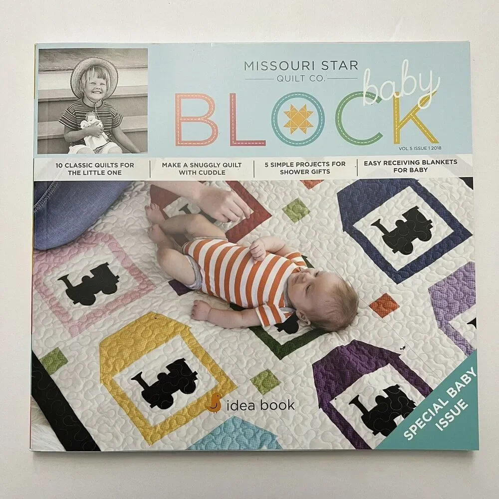 Missouri Star Block Quilt Pattern Book Special Baby Edition 2018 Vol 5 Issue 1